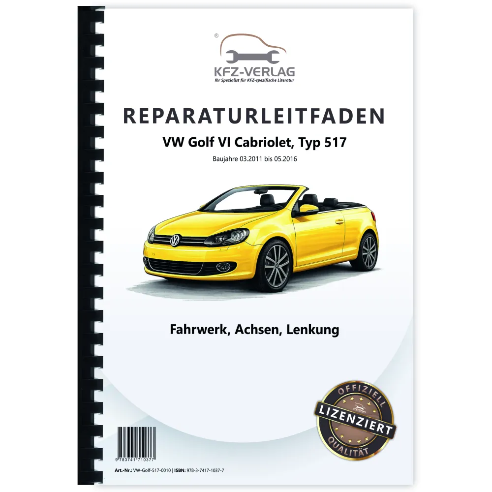 VW Golf 6 Cabriolet Typ 517 2011-2016 Fahrwerk Achsen Lenkung Reparaturanleitung