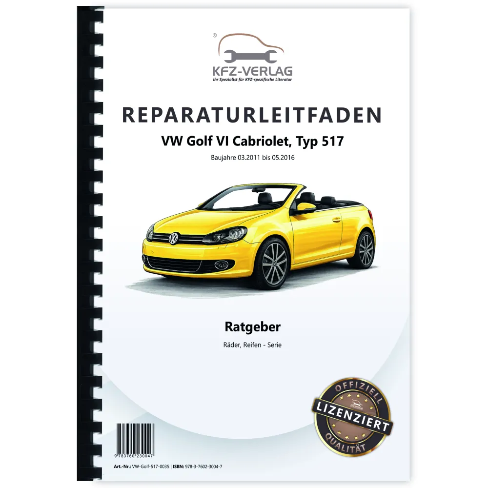 VW Golf 6 Cabrio 517 2011-2016 Ratgeber Räder Reifen Serie Reparaturanleitung