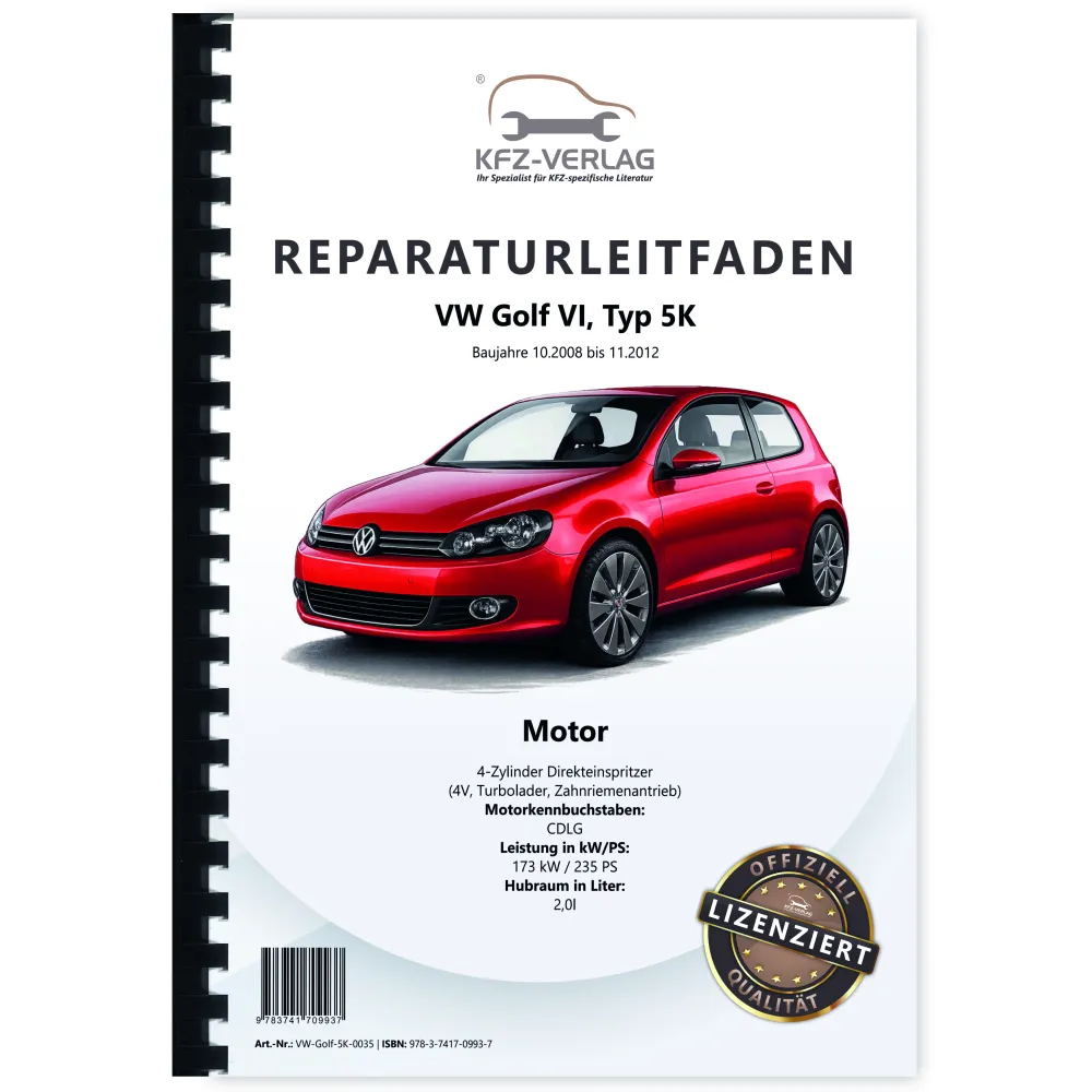 VW Golf 6 Typ 5K 2008-2012 4-Zyl. Benzinmotor 2,0l 235 PS Reparaturanleitung