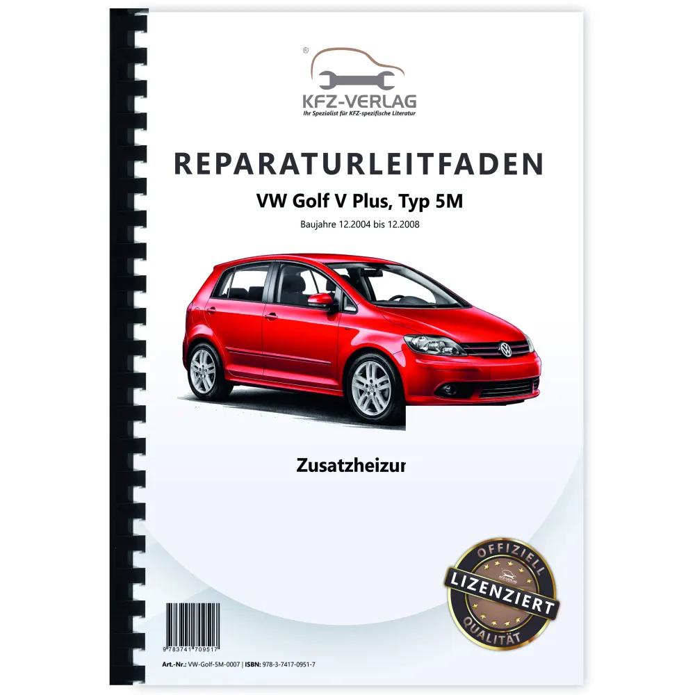 VW Golf 5 Plus Typ 5M 2004-2008 Standheizung Zusatzheizung Reparaturanleitung