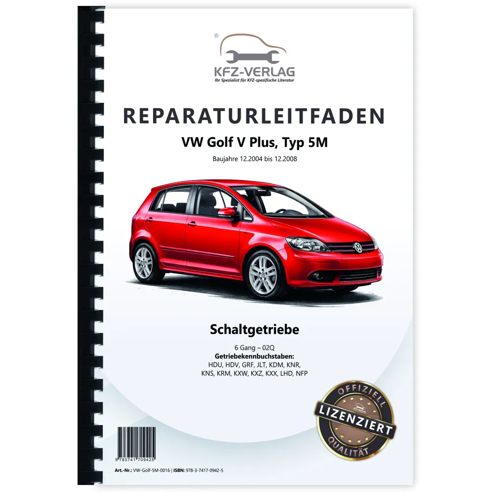 VW Golf 5 Plus 5M (04-08) 6 Gang Schaltgetriebe 02Q Kupplung Reparaturanleitung