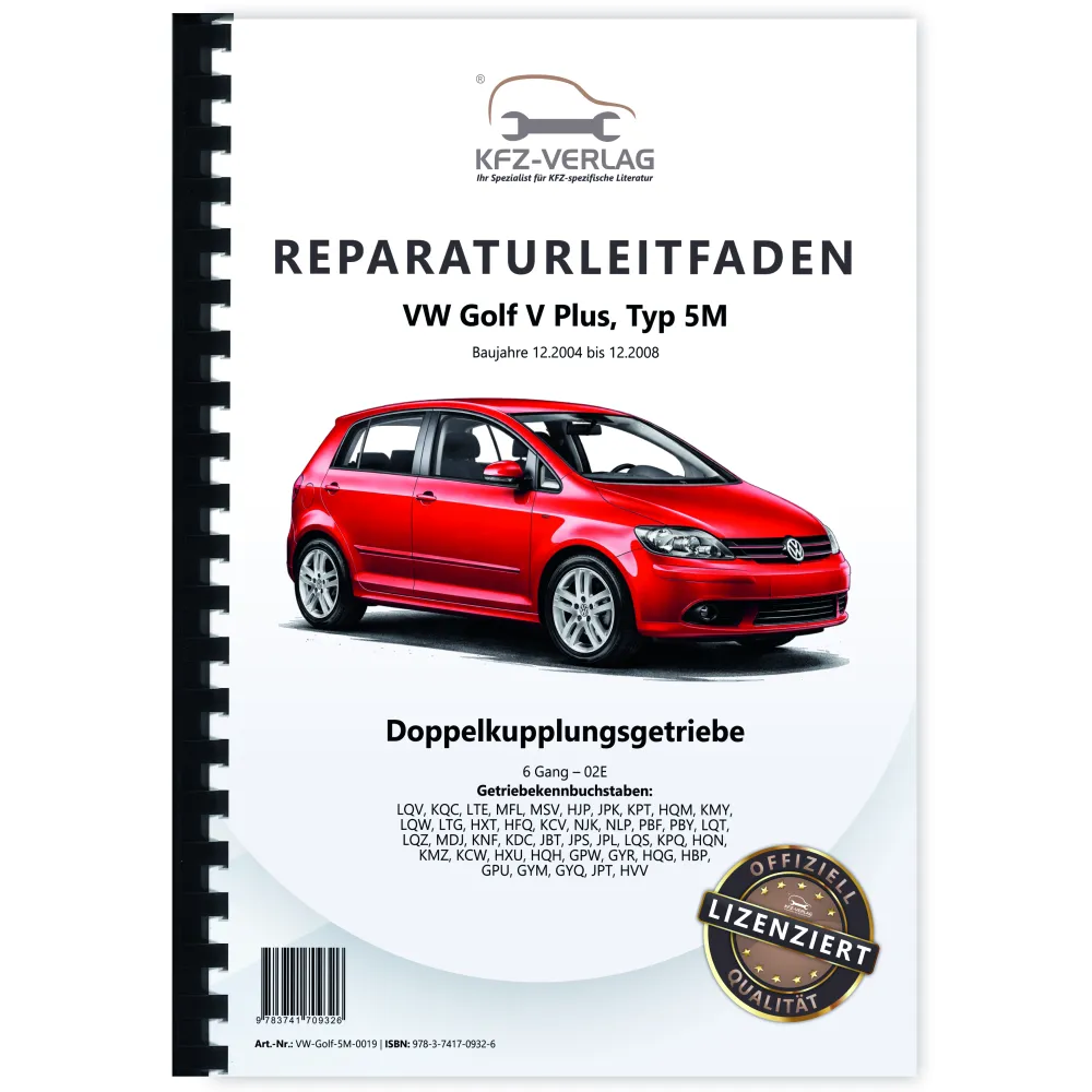 VW Golf 5 Plus 5M 2004-2008 6 Gang Automatikgetriebe DKG 02E Reparaturanleitung