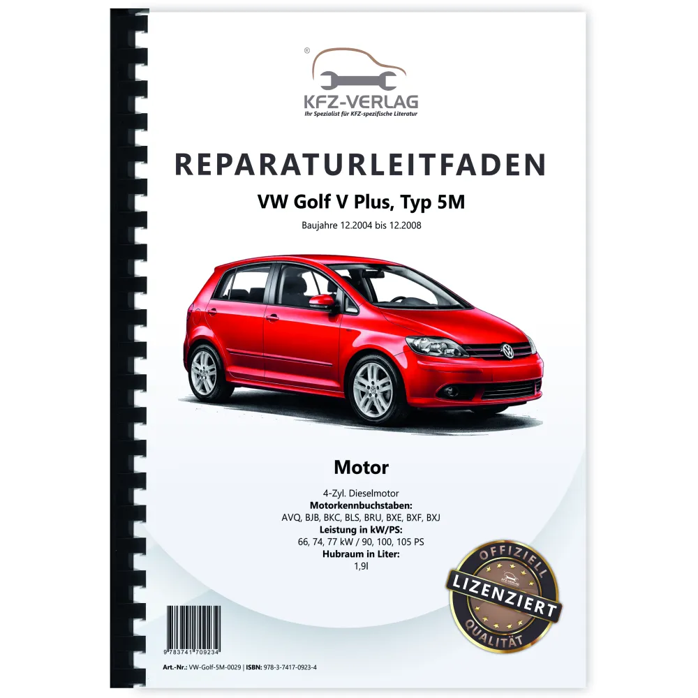 VW Golf 5 Plus 5M 2004-2008 4-Zyl. Dieselmotor 1,9l 90-105 PS Reparaturanleitung