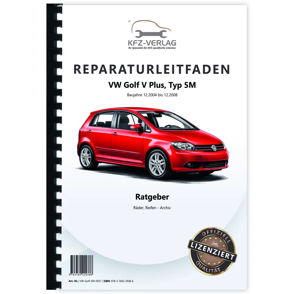 VW Golf 5 Plus Typ 5M 2004-2008 Ratgeber Räder Reifen Archiv Reparaturanleitung