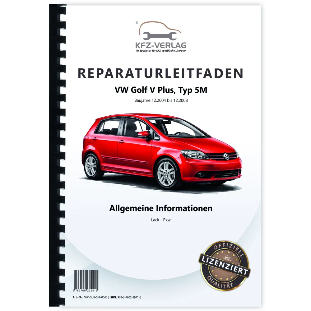 VW Golf 5 Plus 5M 2004-2008 Allgemeine Information Lack Pkw Reparaturanleitung