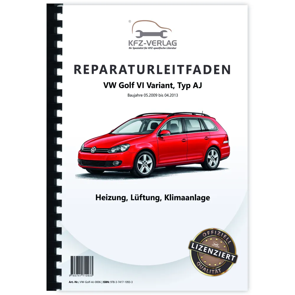 VW Golf 6 Variant AJ 2009-2013 Heizung Lüftung Klimaanlage Reparaturanleitung