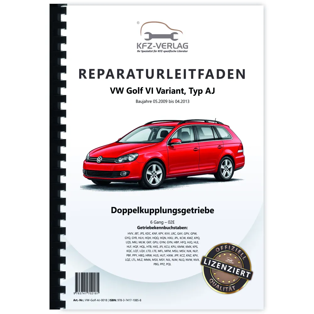 VW Golf 6 Variant AJ (09-13) 6 Gang Automatikgetriebe DKG 02E Reparaturanleitung