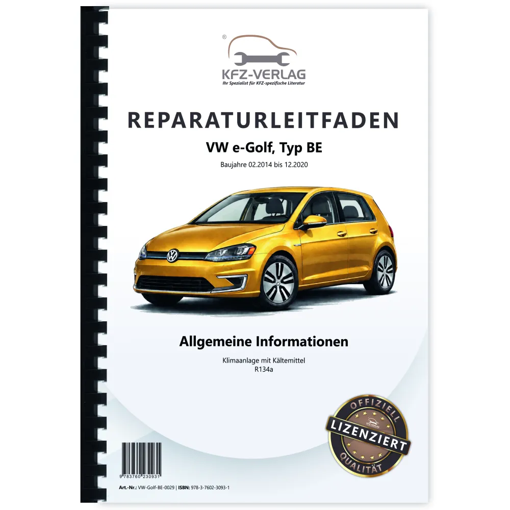 VW e-Golf Typ BE 2014-2020 Klimaanlagen Kältemittel R134a Reparaturanleitung