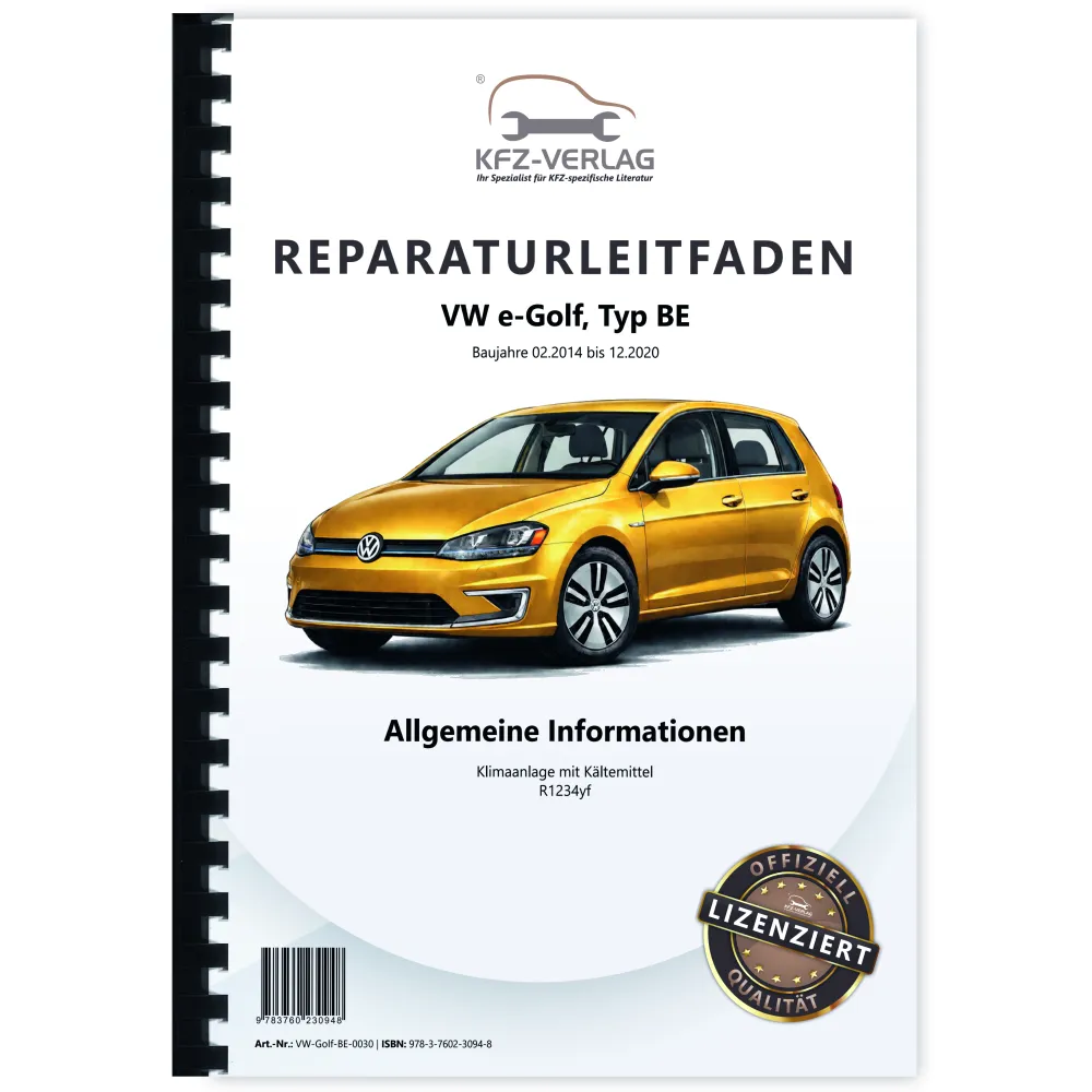 VW e-Golf Typ BE 2014-2020 Klimaanlagen Kältemittel R123yf Reparaturanleitung