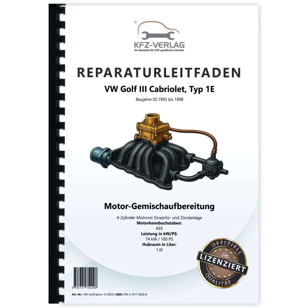 VW Golf 3 Cabrio Typ 1E Motronic Einspritz Zündanlage 1,6l Reparaturanleitung