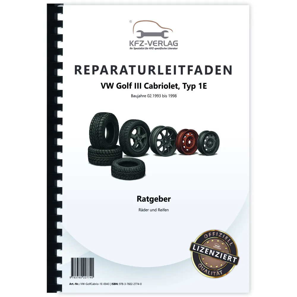 VW Golf 3 Cabrio Typ 1E 1993-1998 Ratgeber Räder und Reifen Reparaturanleitung