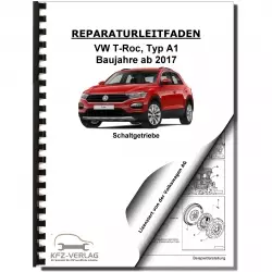 VW T-Roc Typ A1 ab 2017 6 Gang Schaltgetriebe 0AJ Kupplung Reparaturanleitung