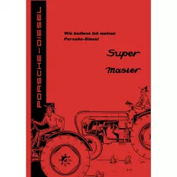 Porsche-Diesel Traktor Master 408 Super 308 Betriebs-/Bedienungsanleitung 1958