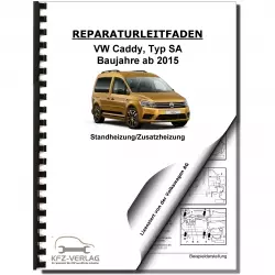 VW Caddy Typ SA ab 2015 Standheizung Zusatzheizung Reparaturanleitung