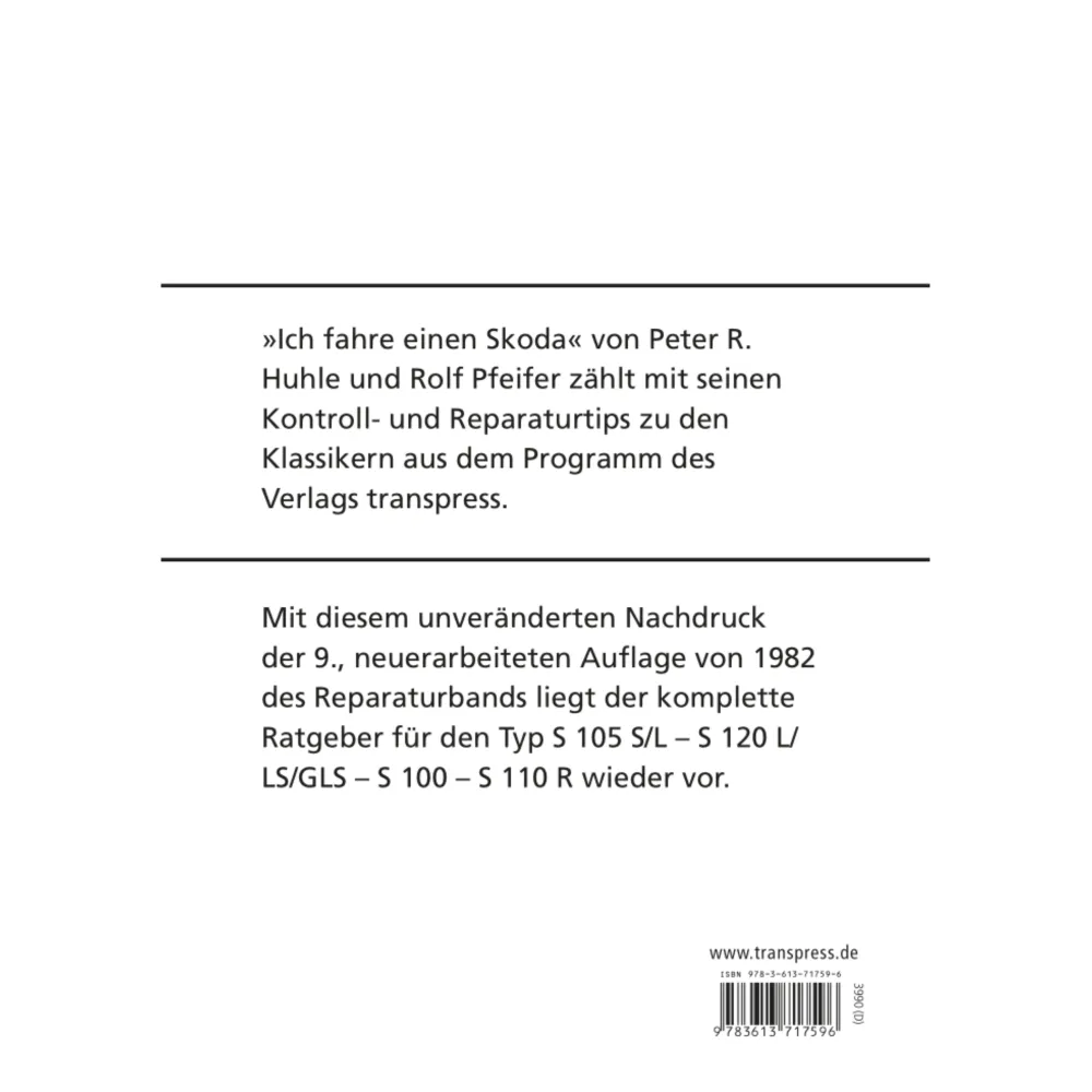 Die Buchreihe: Ich Fahre einen -Skoda S100, S105 S, S105 L, S110 R, S120 L, S120 LS, S120 GLS mit Kontroll- und Reparaturtipps von Transpress.