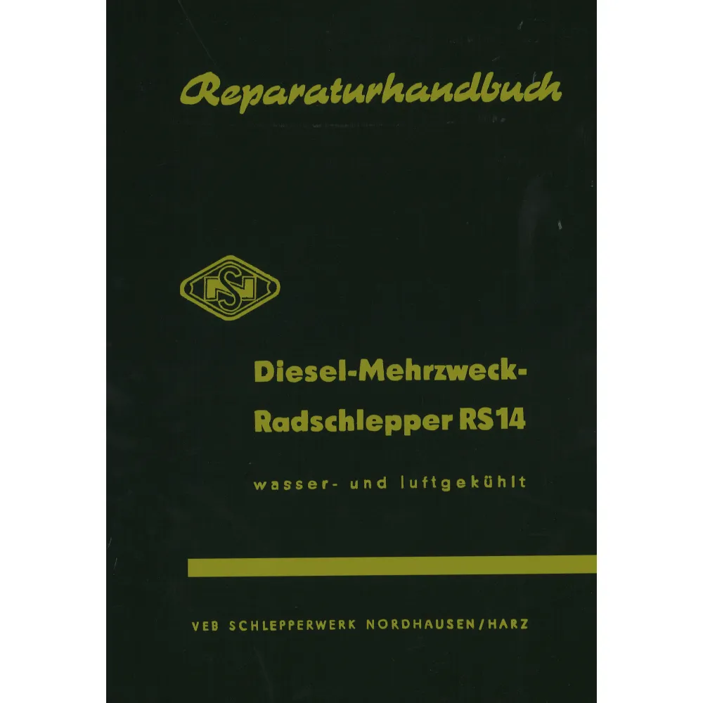 VEB RS14 Mehrzweckschlepper Wassergekühlt Reparaturanleitung Werkstatthandbuch