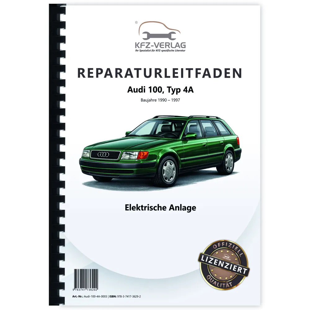 Audi 100 Typ 4A 1990-1997 Elektrische Anlage Elektrik Systeme Reparaturanleitung