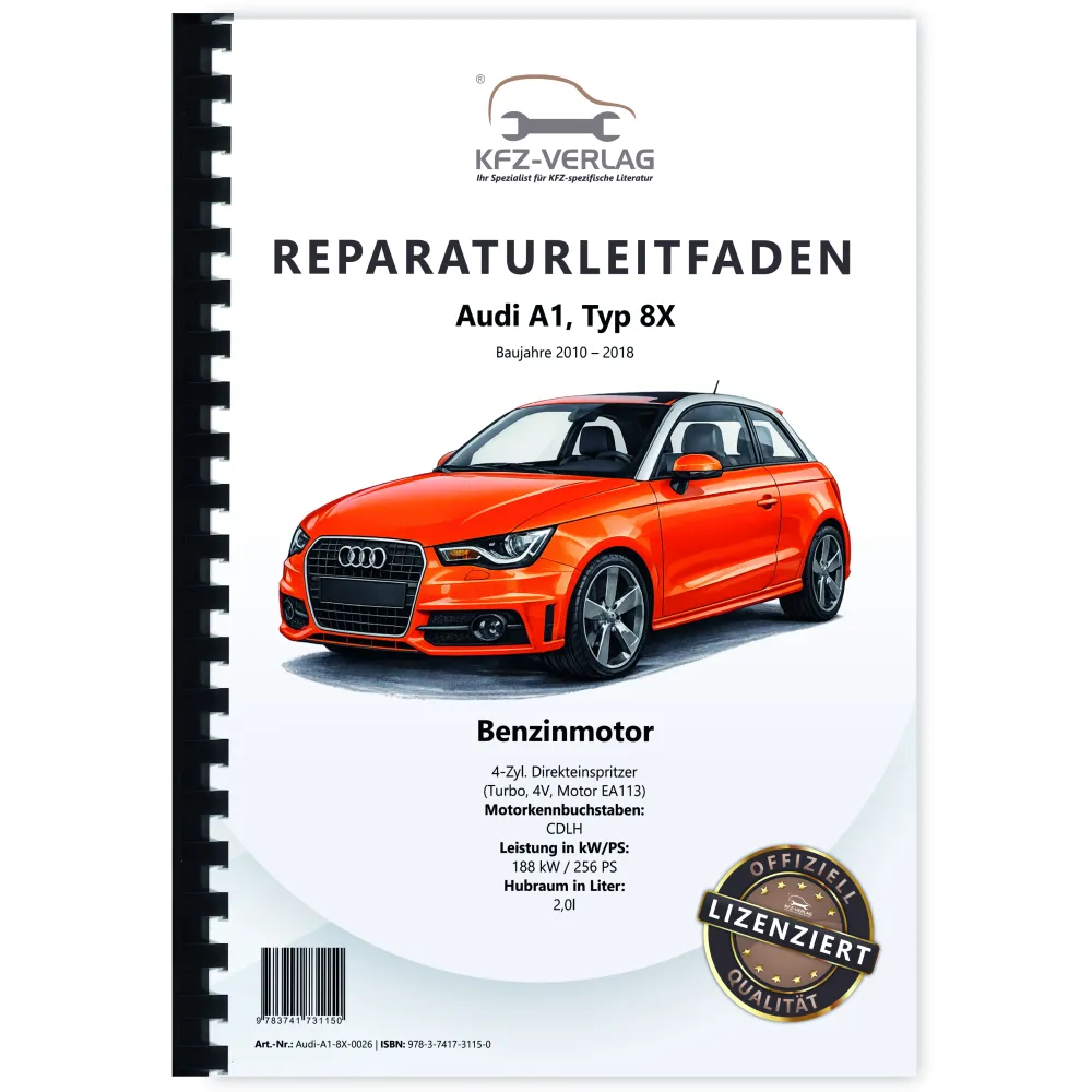 Audi A1 Typ 8X 2010-2018 4-Zyl. 2,0l Benzinmotor TFSI 256 PS Reparaturanleitung