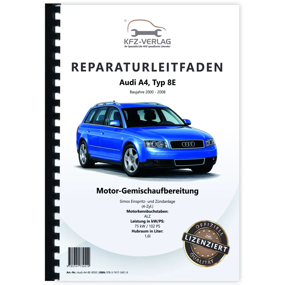 Audi A4 Typ 8E 2000-2008 Simos Einspritz- Zündanlage 102 PS Reparaturanleitung