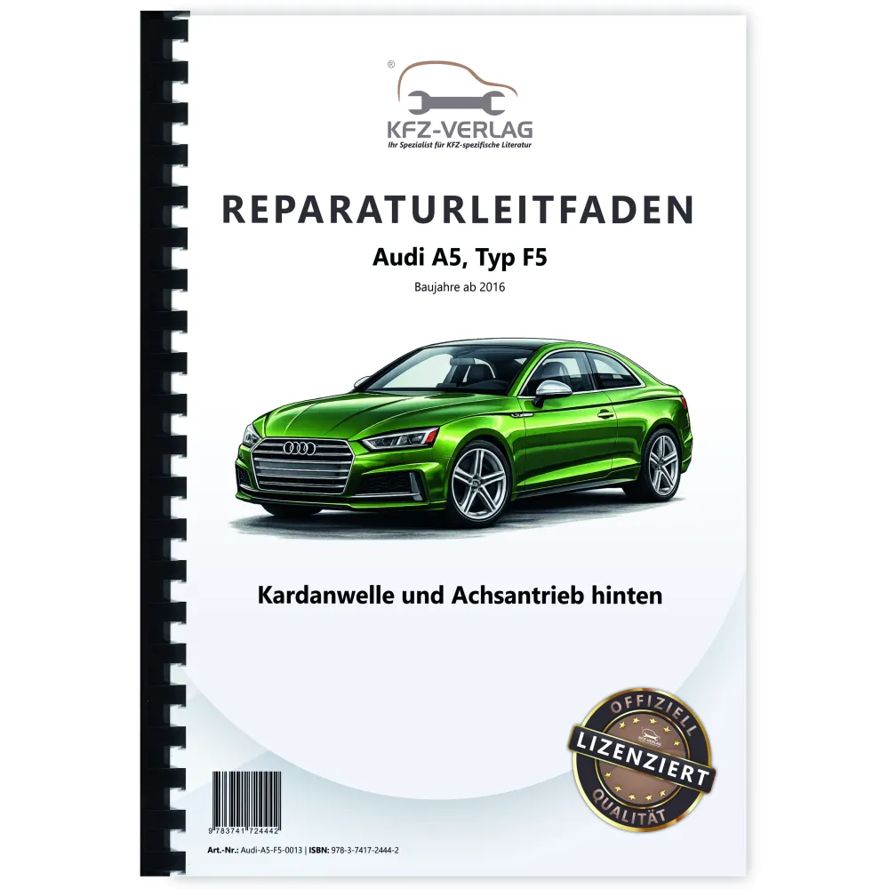 Audi A5 Typ F5 ab 2016 Kardanwelle Achsantrieb hinten Reparaturanleitung