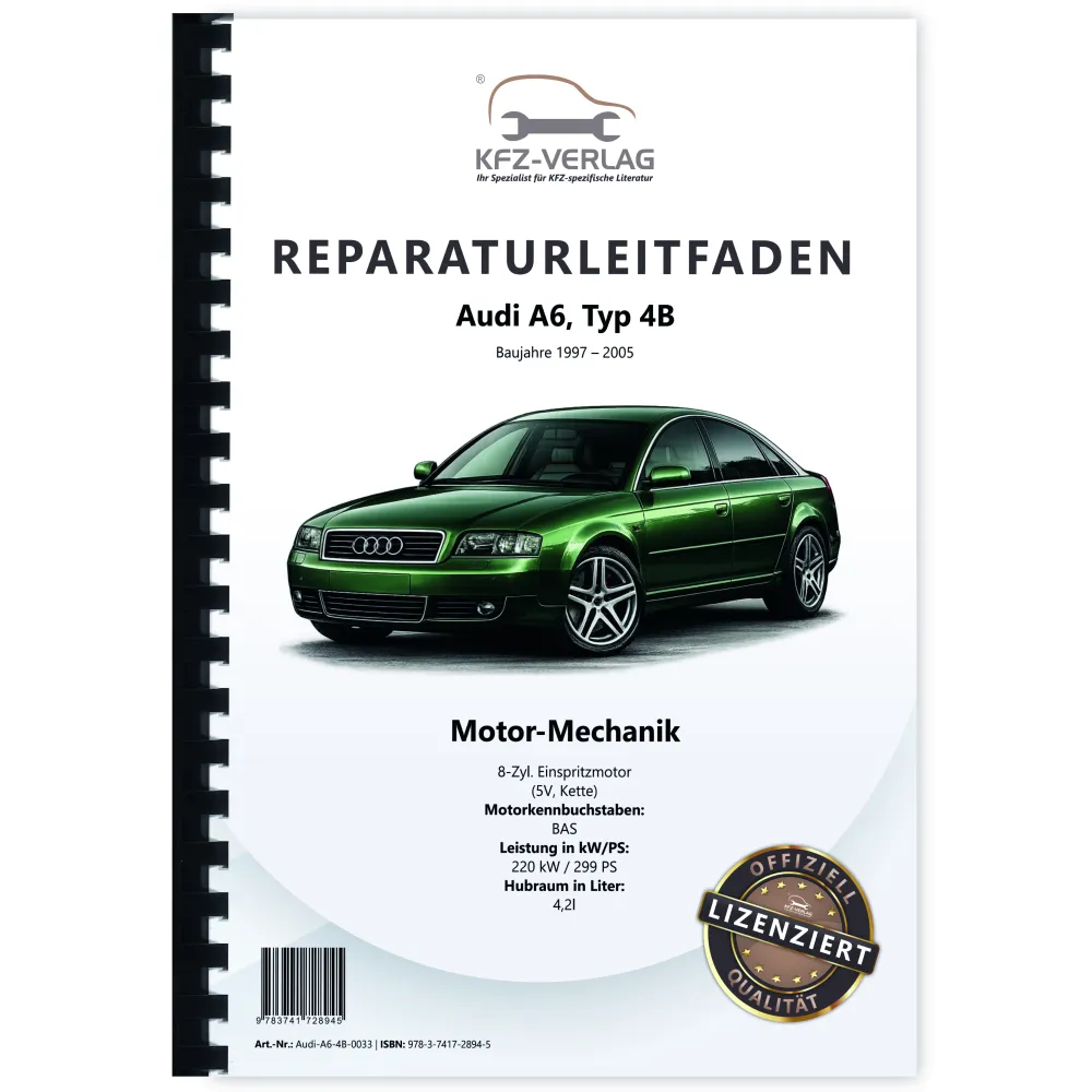 Audi A6 Typ 4B 1997-2005 8-Zyl. Benzinmotor 299 PS Mechanik Reparaturanleitug