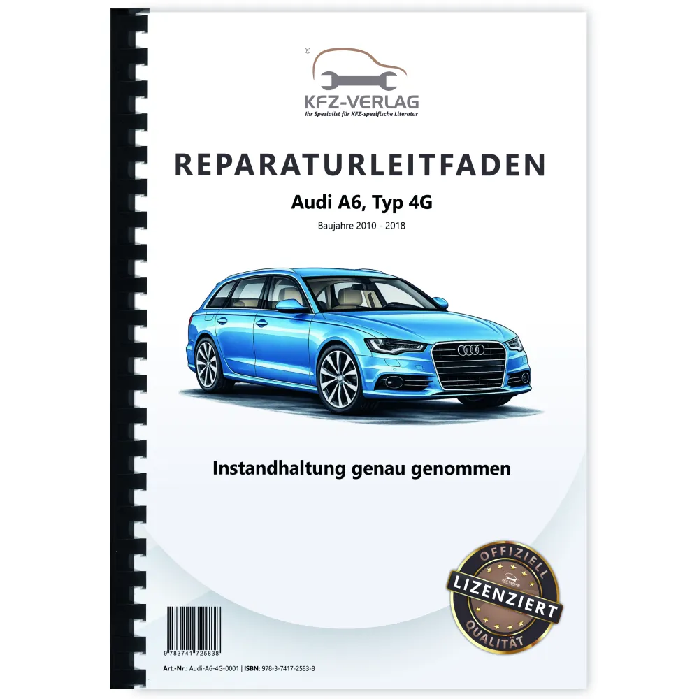 Audi A6 Typ 4G 2010-2018 Instandhaltung Inspektion Wartung Reparaturanleitung