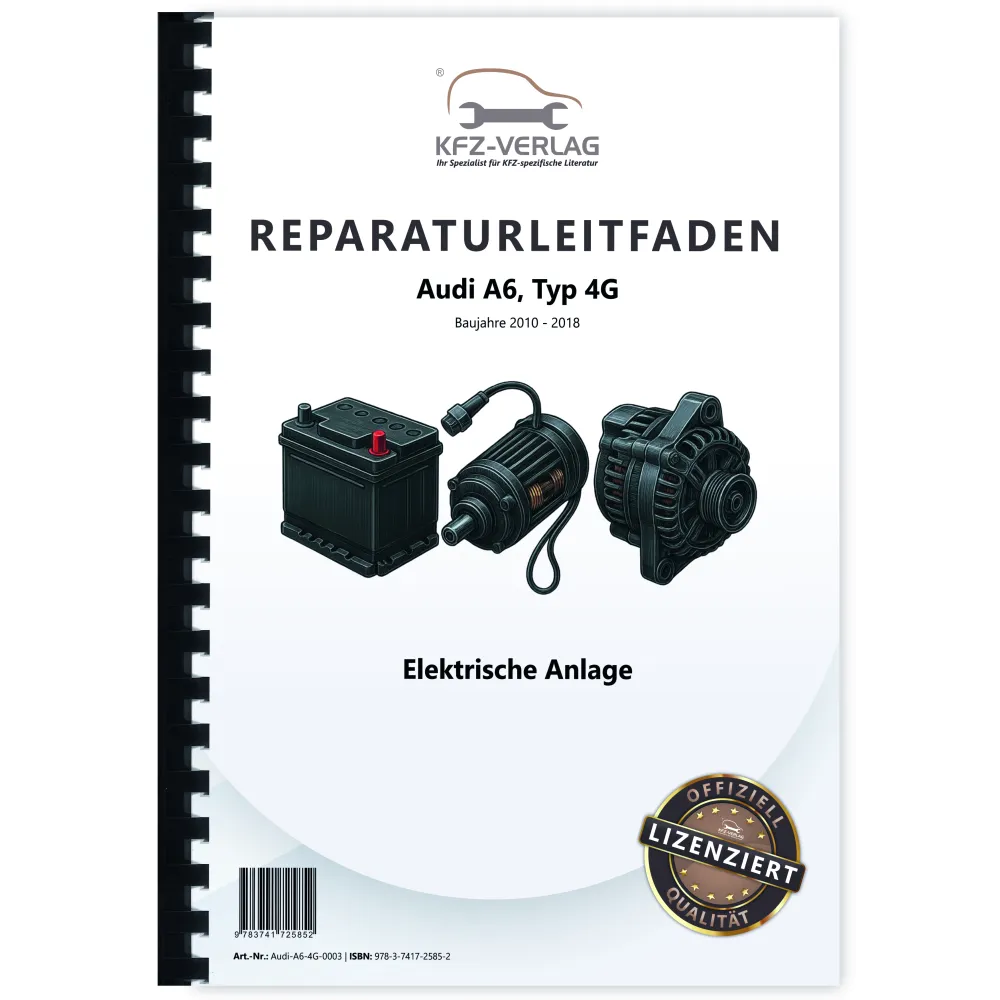 Audi A6 Typ 4G 2010-2018 Elektrische Anlage Elektrik Systeme Reparaturanleitung