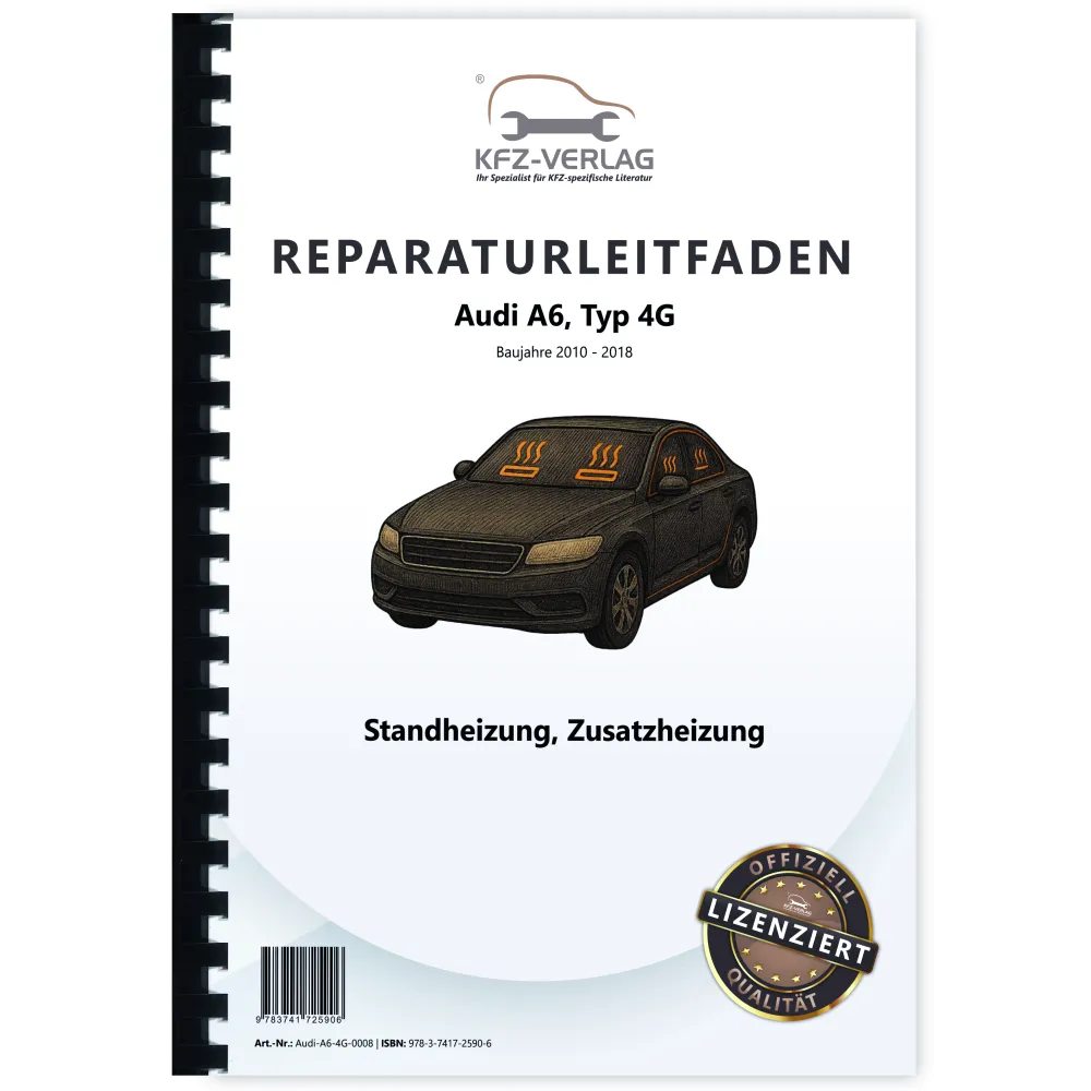 Audi A6 Typ 4G 2010-2018 Standheizung Zusatzheizung Reparaturanleitung