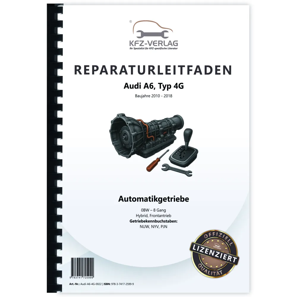 Audi A6 Typ 4G 2010-2018 8 Gang Automatikgetriebe 0BW Hybrid Reparaturanleitung