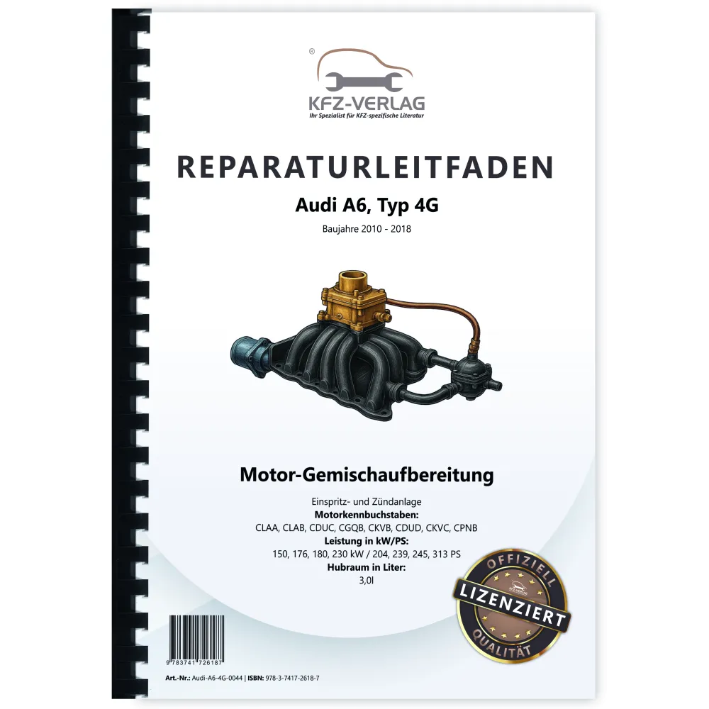 Audi A6 4G 2010-2018 Diesel Einspritz- und Vorglühanlage 3,0l Reparaturanleitung