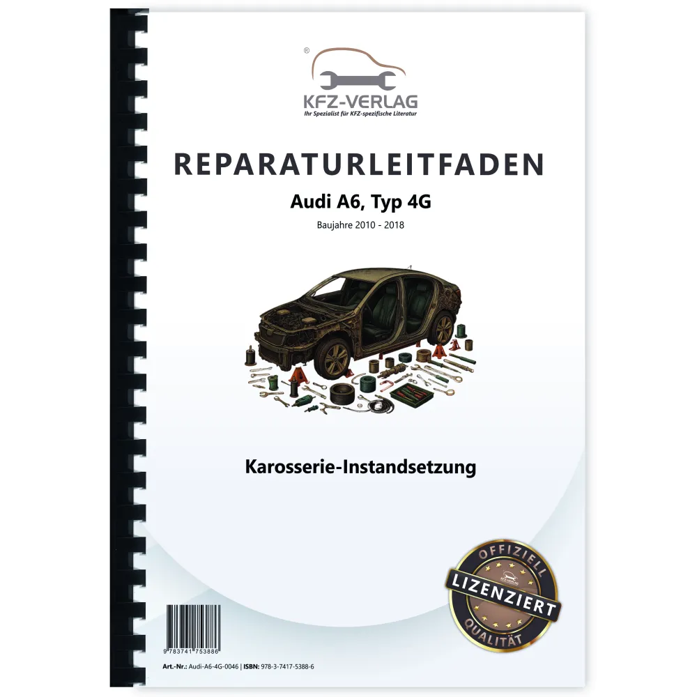 Audi A6 Typ 4G 2010-2018 Karosserie Unfall Instandsetzung Reparaturanleitung