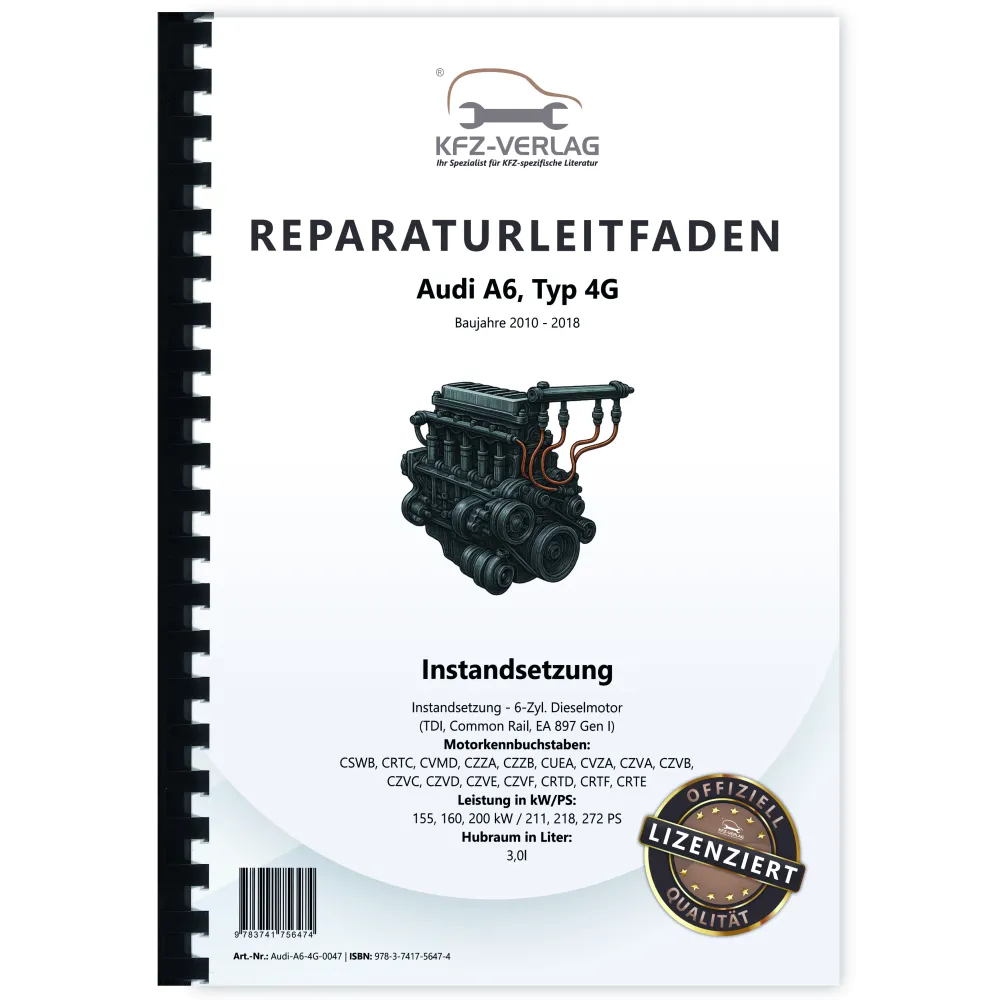 Audi A6 Typ 4G (10-18) Instandsetzung 6-Zyl. Dieselmotor TDI Reparaturanleitung
