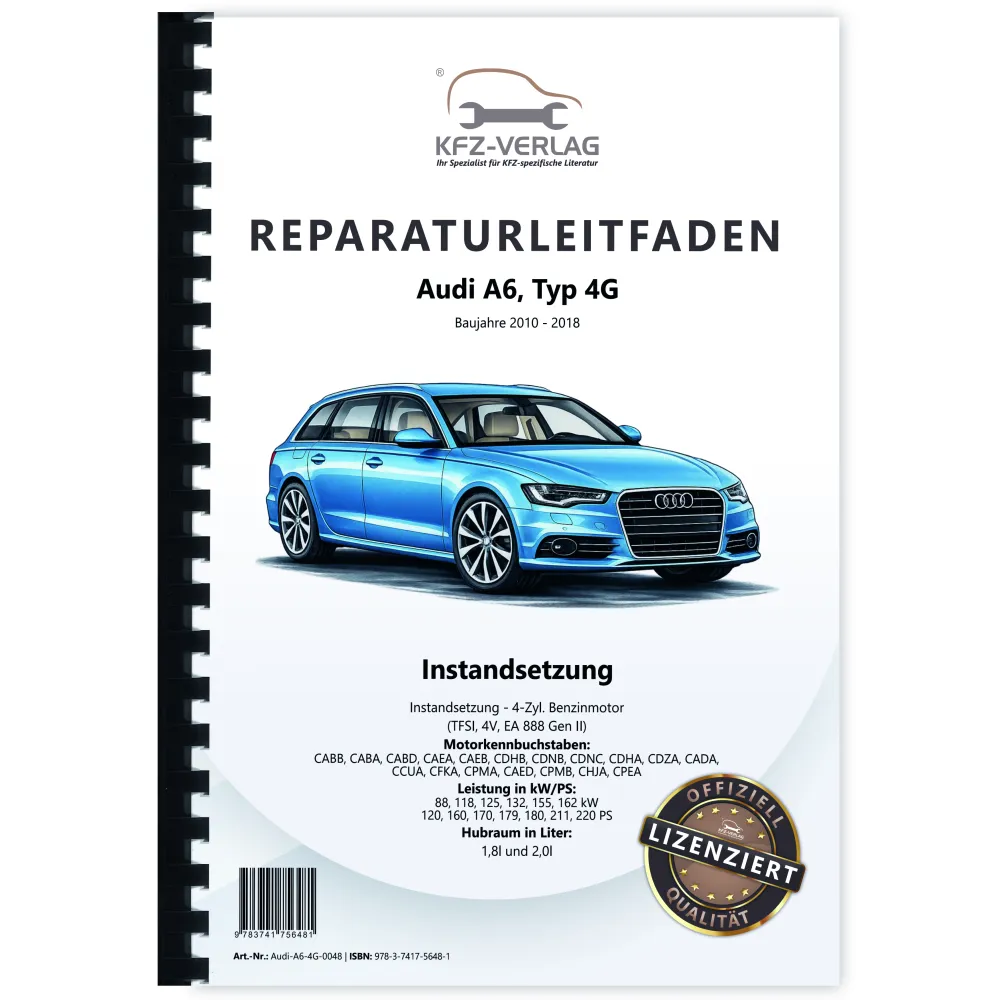 Audi A6 Typ 4G (10-18) Instandsetzung 4-Zyl. TFSI Benzinmotor Reparaturanleitung