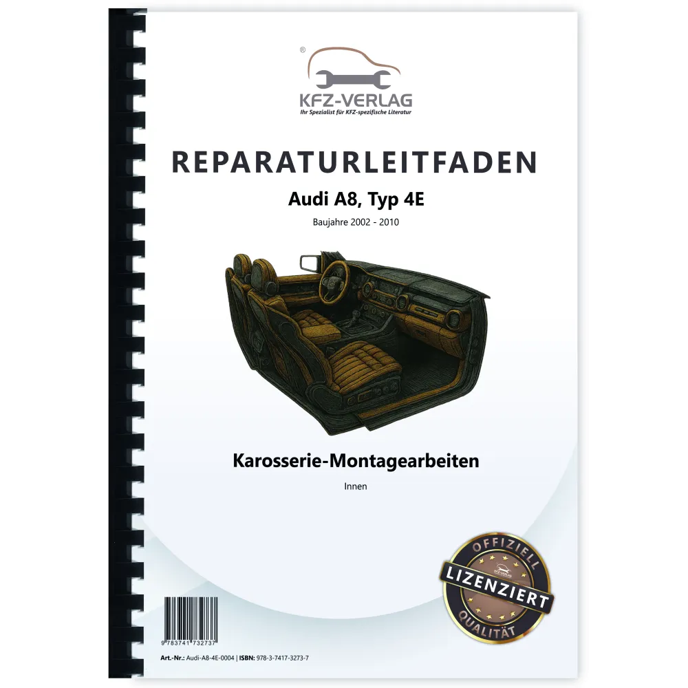 Audi A8 Typ 4E 2002-2010 Karosserie Montagearbeiten Innen Reparaturanleitung