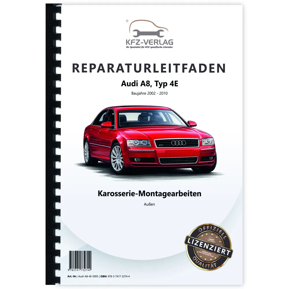 Audi A8 Typ 4E 2002-2010 Karosserie Montagearbeiten Außen Reparaturanleitung
