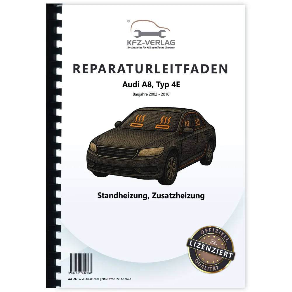 Audi A8 Typ 4E 2002-2010 Standheizung Zusatzheizung Reparaturanleitung