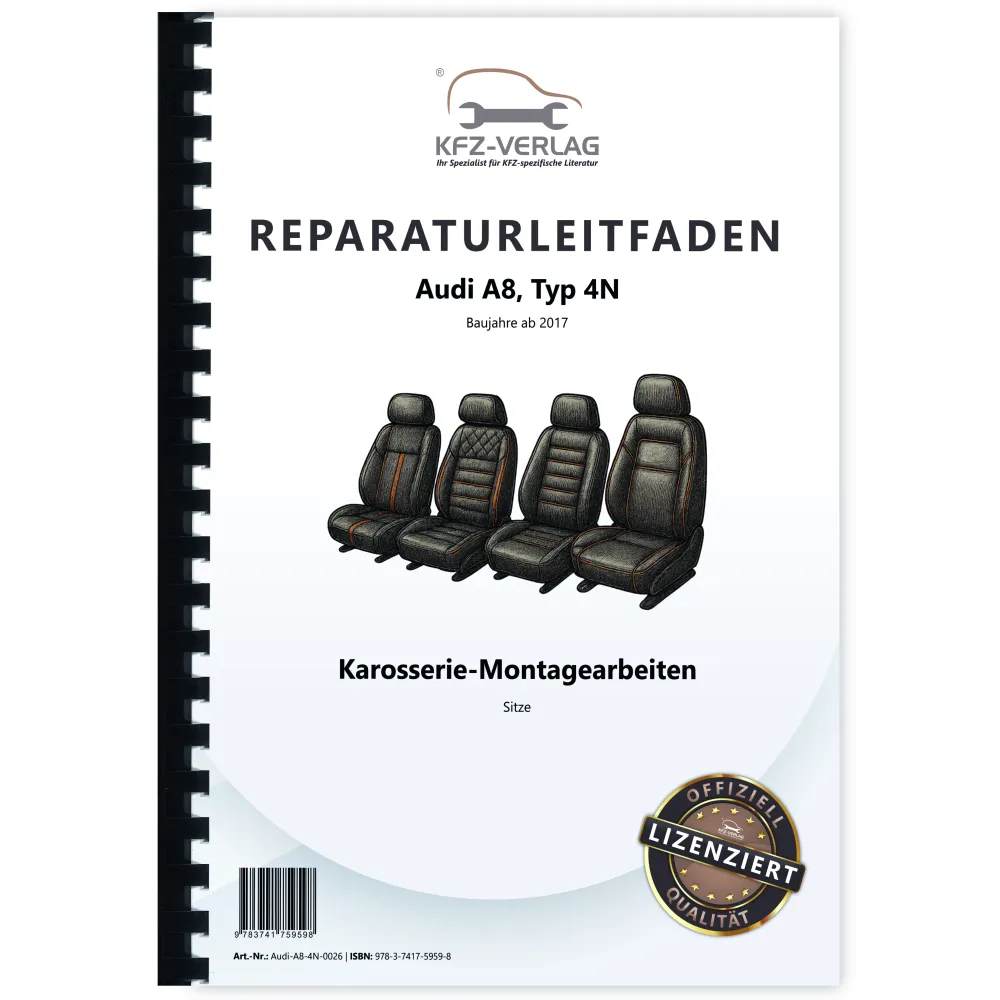 Audi A8 Typ 4N ab 2017 Karosserie Montagearbeiten Sitze Reparaturanleitung