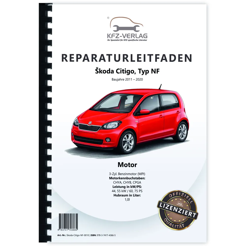 SKODA Citigo Typ NF (11-20) 3-Zyl. 1,0l Benzinmotor 60-75 PS Reparaturanleitung