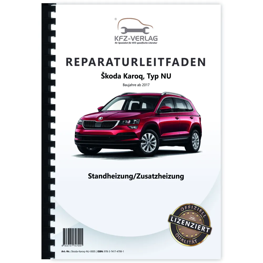 Skoda Karoq Typ NU ab 2017 Standheizung Zusatzheizung Reparaturanleitung