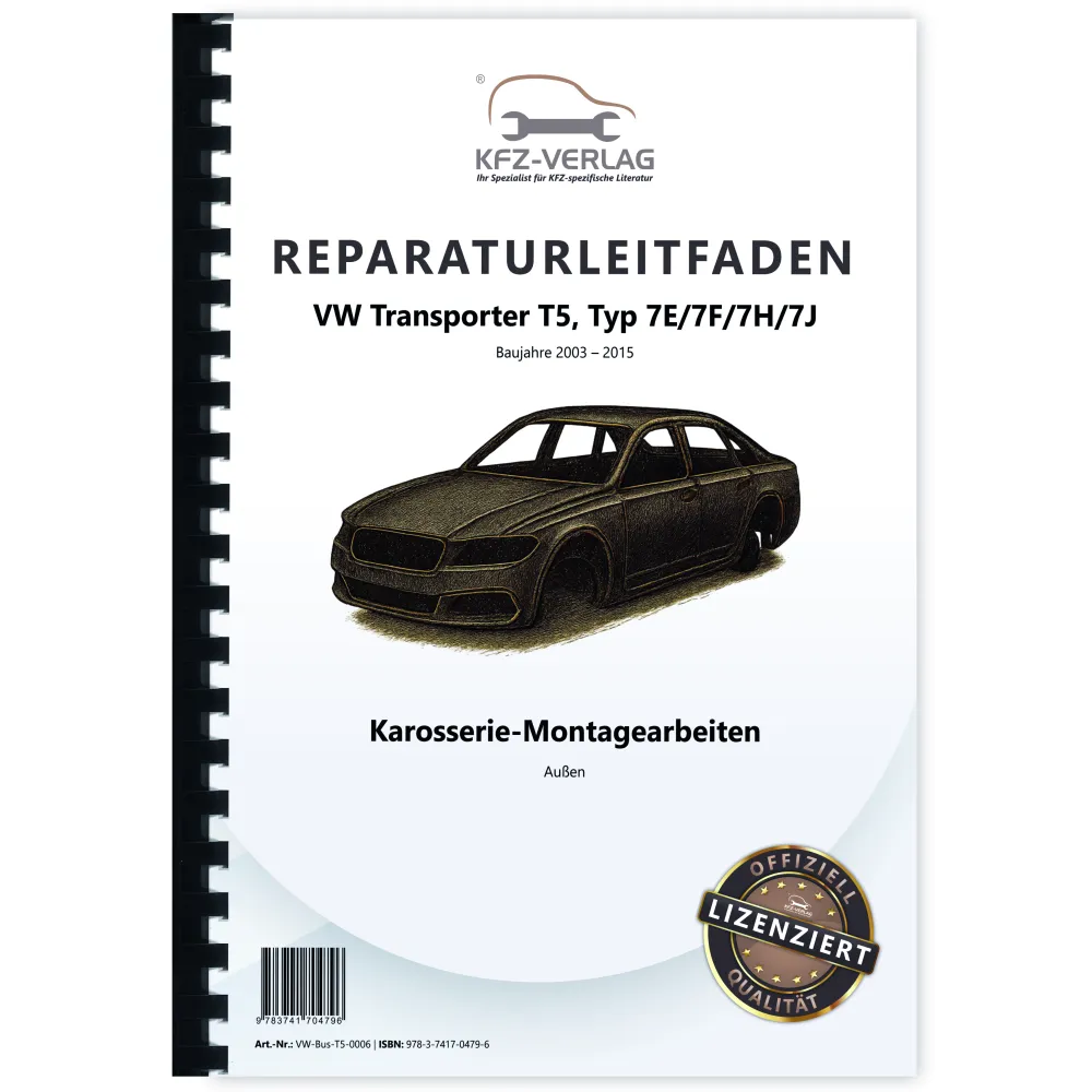 VW Transporter T5 (03-15) Karosserie Montagearbeiten Außen Reparaturanleitung