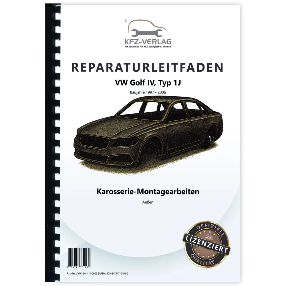 VW Golf 4 Typ 1J 1997-2006 Karosserie Montagearbeiten Außen Reparaturanleitung