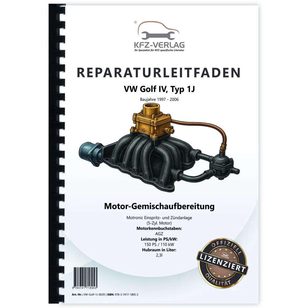 VW Golf 4 1J 1997-2006 Motronic Einspritz- Zündanlage 150 PS Reparaturanleitung