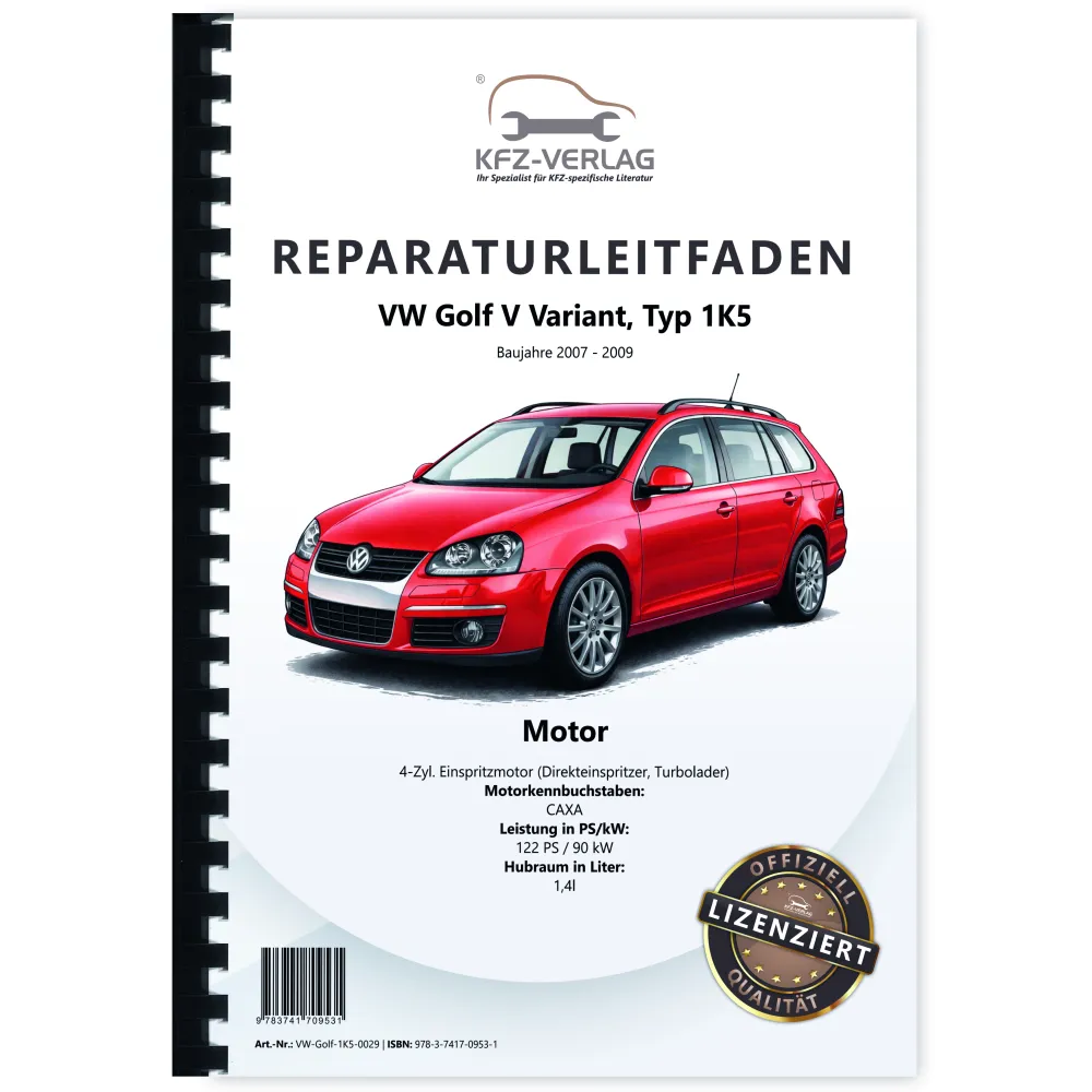 VW Golf 5 Variant (07-09) 4-Zyl. 1,4l Benzinmotor TFSI 122 PS Reparaturanleitung