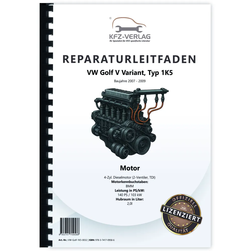 VW Golf 5 Variant (07-09) 4-Zyl. 2,0l Dieselmotor TDI 140 PS Reparaturanleitung