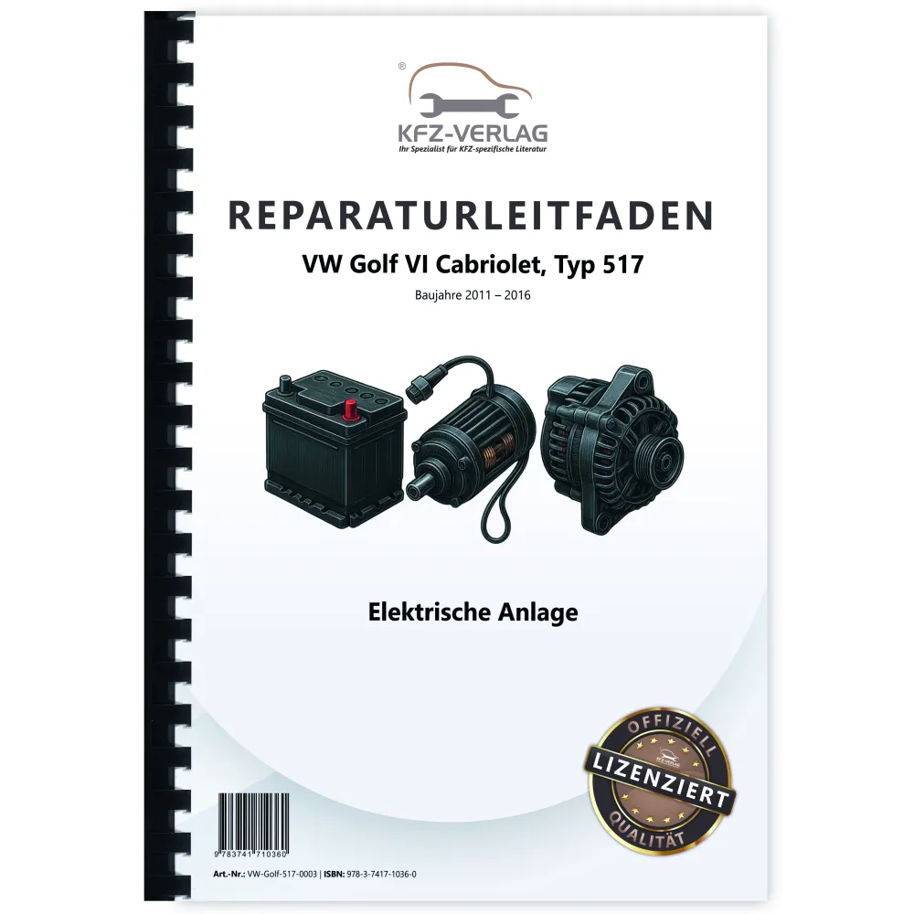 VW Golf 6 Cabriolet 11-16 Elektrische Anlage Elektrik Systeme Reparaturanleitung