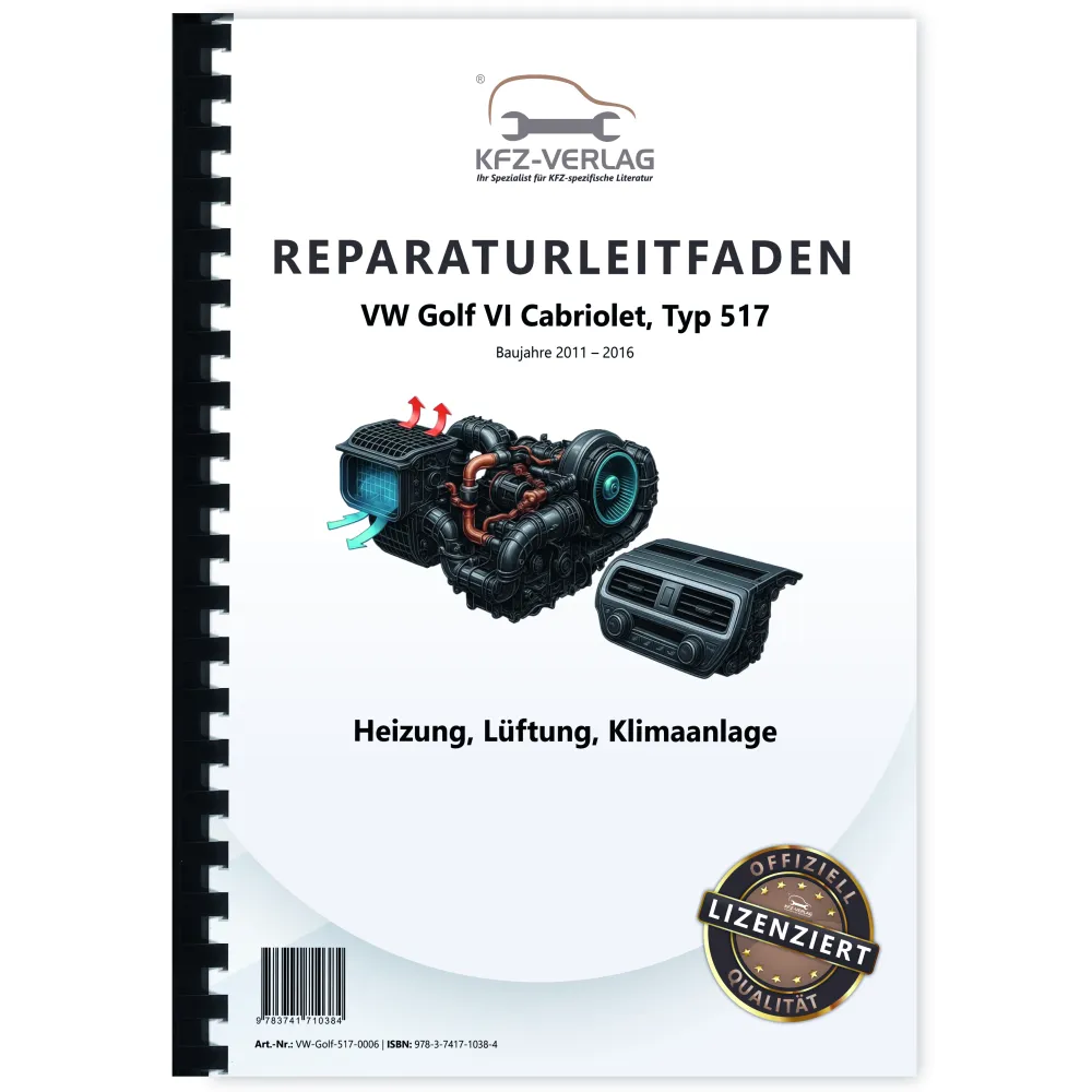 VW Golf 6 Cabriolet (11-16) Heizung Belüftung Klimaanlage Reparaturanleitung
