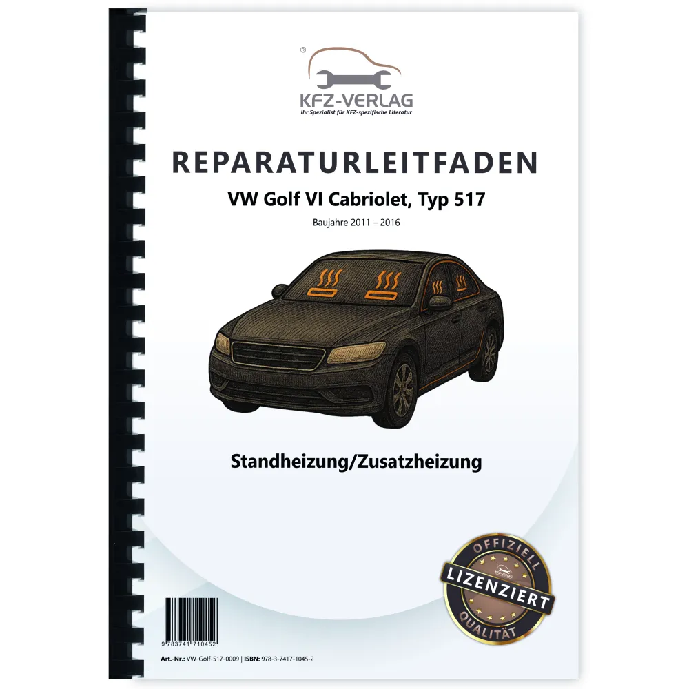 VW Golf 6 Cabriolet (11-16) Standheizung Zusatzheizung Reparaturanleitung