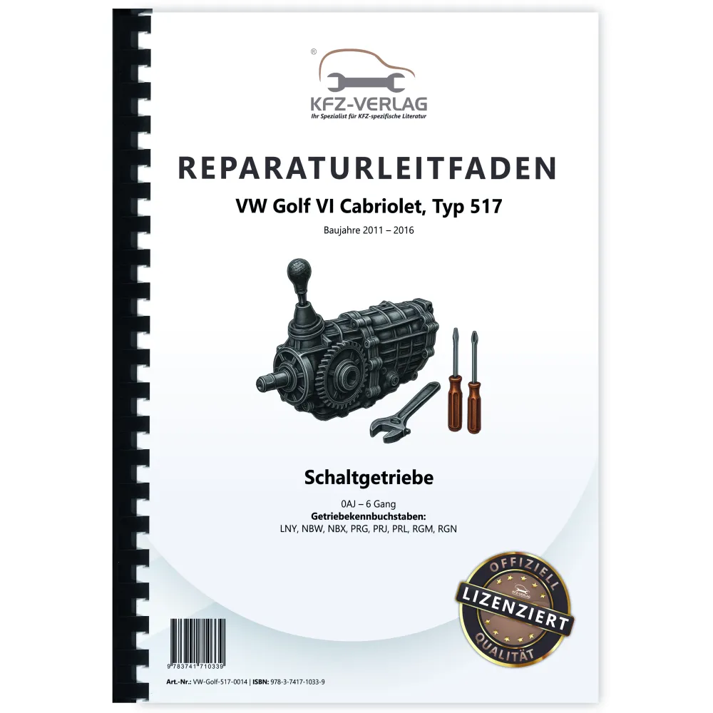 VW Golf 6 Cabriolet 517 (11-16) 6 Gang Schaltgetriebe 0AJ Reparaturanleitung