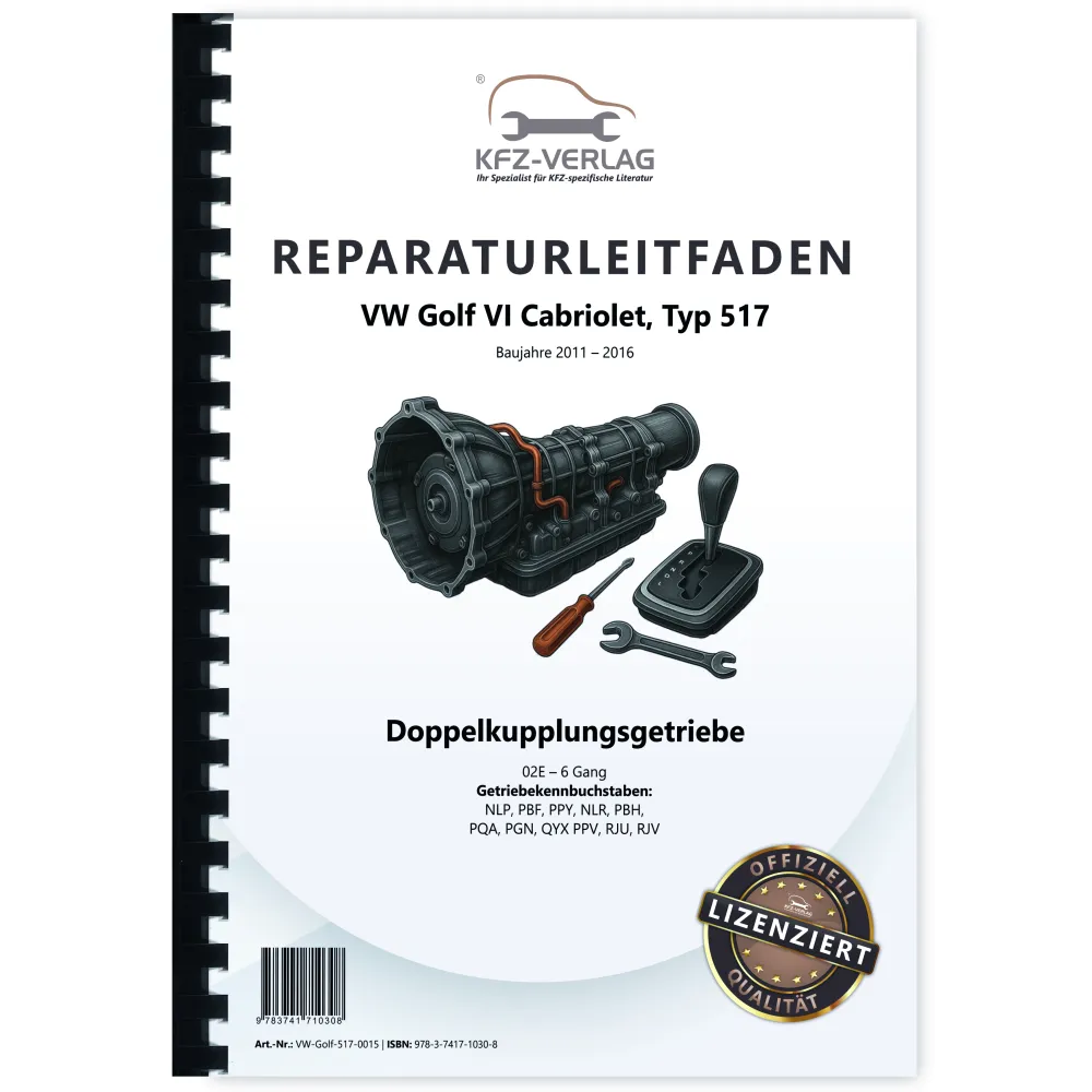 VW Golf 6 Cabriolet (11-16) 6 Gang Automatikgetriebe DKG 02E Reparaturanleitung