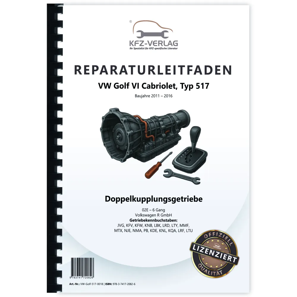 VW Golf 6 Cabriolet (11-16) 6 Gang 02E Automatikgetriebe DKG Reparaturanleitung